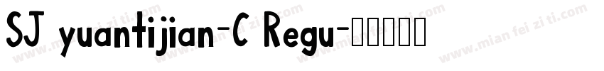 SJ yuantijian-C Regu字体转换
